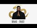 Download Lagu Drake - Trust  ft Jhene Aiko