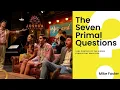 Say Yes and to the Seven Primal Questions Live Dive into Self-Discovery