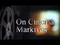 The Markives On Cinema at the Cinema