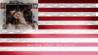 boarding school lana del rey slowed 