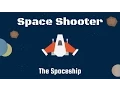 Space Shooter - The Spaceship
