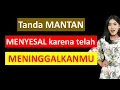 Download Lagu 6 Tanda Mantan Menyesal Meninggalkan Kita || Cintain