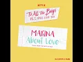 About Love (From The Netflix Film “To All The Boys: P.S. I Still Love You”)
