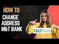 How to change address M T bank I DOUBLE Z