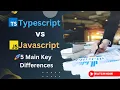 TypeScript vs JavaScript The main 5 important key differences