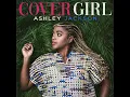 I’m Every Woman - Ashley Jackson