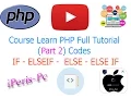 Course Learn PHP Full Tutorial Part 2 CODES IF ELSEIF ELSE ELSE IF