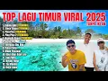 Download Lagu TANPA IKLAN] TOP LAGU TIMUR VIRAL 2025 | TERPOPULER JUAN REZA SILET OPEN UP FARIS ADAM