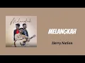 Download Lagu Melangkah ~ Herry Nation || Lirik Lagu