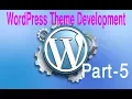 Wordpress Theme Development Tutorial Step by Step - Part 5