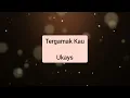 Download Lagu Ukays - Tergamak Kau (audio)