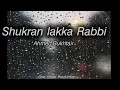 Download Lagu Shukran Lakka Rabbi Full video with english arabic translation full #nasheed