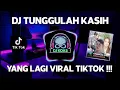 Download Lagu DJ TUNGGULAH KASIH -ZINIDIN ZIDAN TIKTOK VIRAL TERBARU 2022 || DJ TRENDING MUSIK FULL BASS 2022
