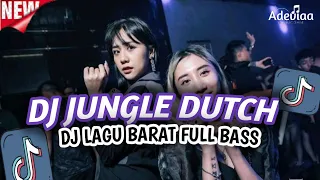 dj jungle dutch dj lagu barat full bass full kane auto melayang