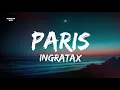 Ingratax - Paris (Letra/Lyrics)