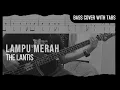 Download Lagu The Lantis - Lampu Merah (Bass Cover with Tabs) // Play Along Tabs