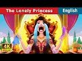 Download Lagu The Lonely Princess story | Stories for Teenagers | @EnglishFairyTales