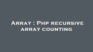 Array Php recursive array counting
