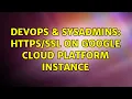 DevOps SysAdmins on Google Cloud Platform instance