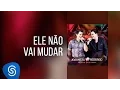 Download Lagu João Neto \u0026 Frederico - Ele Não Vai Mudar (DVD ao Vivo em Vitória)