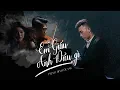 Download Lagu Em Giấu Anh Điều Gì - Trịnh Đình Quang [Official MV]