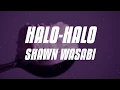 Download Lagu Shawn Wasabi - HALO HALO (feat. Chevy) (Lyrics)