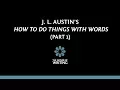 J L Austin s How To Do Things With Words Part 1