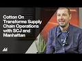 Cotton On s Supply Chain Transformation