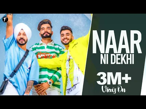 Download MP3 Naar Ni Dekhi | The Landers | Sync | Tune & Tone | Latest Punjabi Songs 2021