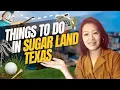 Exploring Sugar Land TX Don t miss these top 6 must-do activities