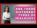 Download Lagu Are There Different Types Of Jealousy? - The Personal Growth Path