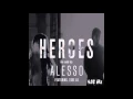 Download Lagu Alesso - Heroes (ft. Tove Lo) [432 Hz]