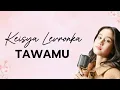 Download Lagu Keisya Levronka - Tawamu  || Lirik Lagu ||