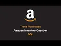 At least 3 purchases - Amazon Interview Question