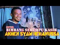 Lagu AKHEN  Cover : Bimbang serumpun kasih
