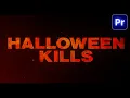 Creepy TITLE REVEAL like HALLOWEEN KILLS Premiere Pro Tutorial