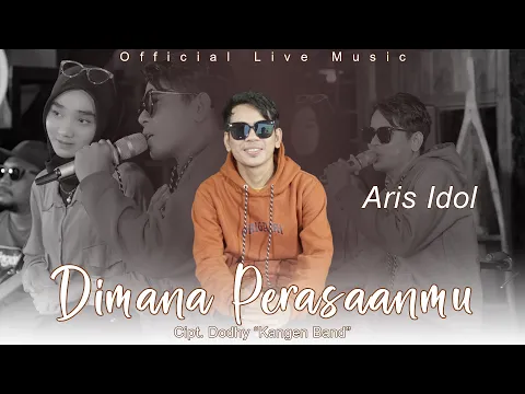 Download MP3 Aris Idol - Dimana Perasaanmu (Official Live Video)