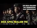 Download Lagu Prajurit Berlinang Air Mata Bila Membaca Doa ini...!!! (Doa Apel Malam Prajurit TNI)