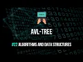 AVL Tree Explained - Algorithms Data Structures