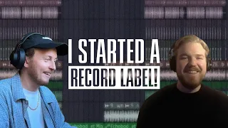 I STARTED A RECORD LABEL!!