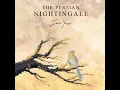 The Persian Nightingale, By Sami yusuf