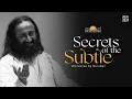 Download Lagu Secrets of the Subtle | Premiere | 9:00 PM IST.