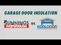 Bunnings Garage Door Insulation Vs KoolDoor