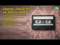 Download Lagu Classic Tamil Hits of 50s \u0026 60s | C.S. Jayaraman Songs | Anbinale Undagum | Roja Poo Kannathi...