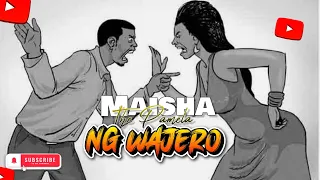 Maisha The Pamela NG WAJERO Official Music Audio 
