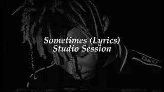 juice wrld sometimes studio session lyrics 
