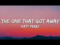 Download Lagu Katy Perry - The One That Got Away (Lyrics)