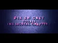 DIR EN GREY - 「TOUR25 THE MORTAL CHAPTER 0」2025/8/4 [CHIBA] ICHIKAWA CITY CULTURAL HALL
