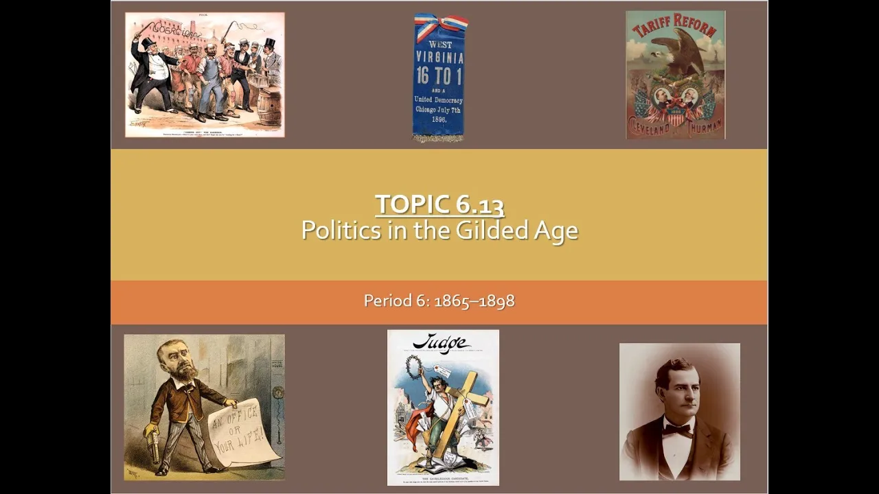 APUSH TOPIC 6.13-Politics in the Gilded Age