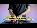 Lagu DJ ACEH PUTOH ASA | DJ SEGOLOM MENYESAI LEUBEH GET DEK PIKE DILE JUNGLE DUTCH